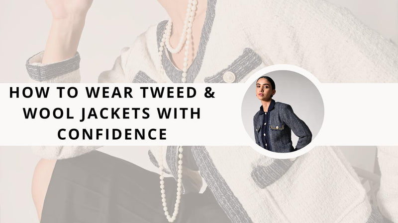 Layering 101: How to Wear Tweed & Wool Jackets with Confidence