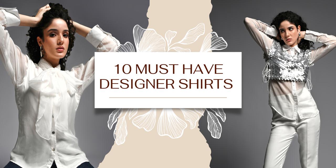 10 Must-Have Designer Shirts for Women in 2025