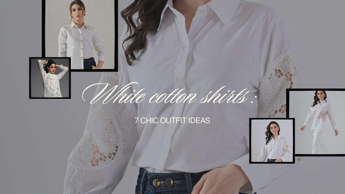 White Cotton Shirts: 7 Chic Outfit Ideas